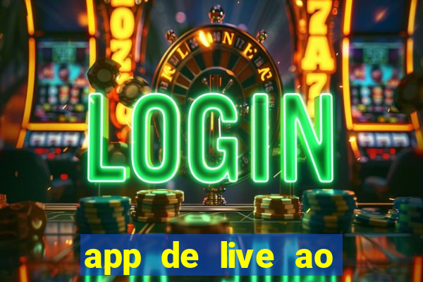 app de live ao vivo 18